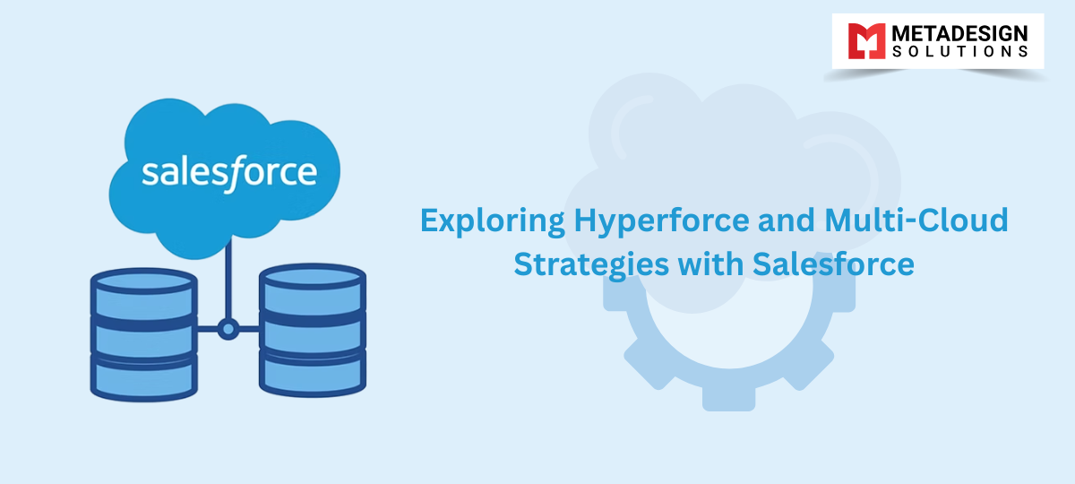 Exploring Hyperforce and Multi-Cloud Strategies with Salesforce