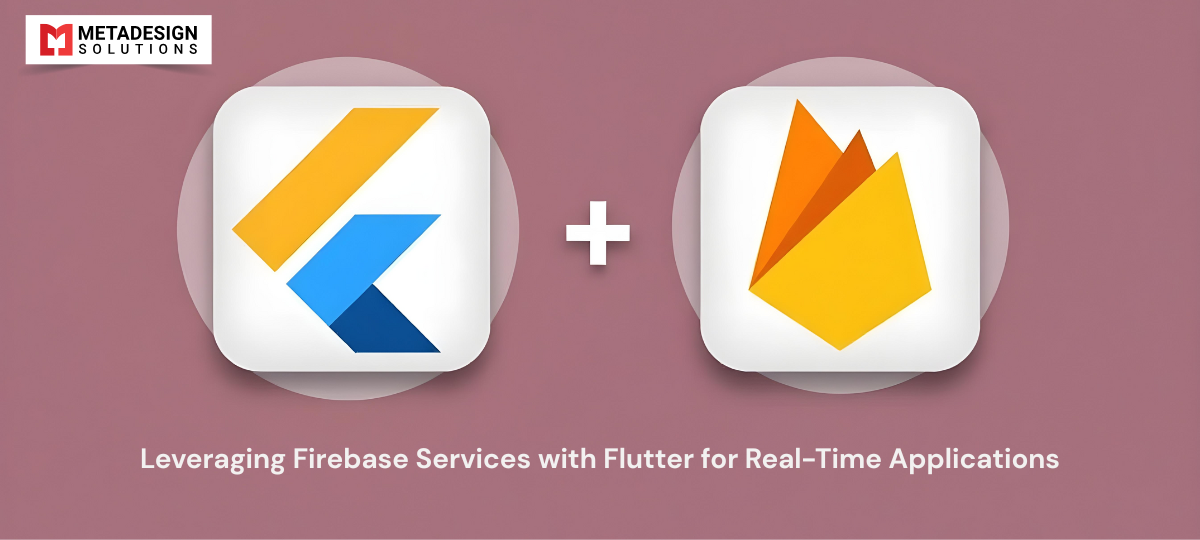 Leveraging Firebase Services with Flutter for Real-Time Applications