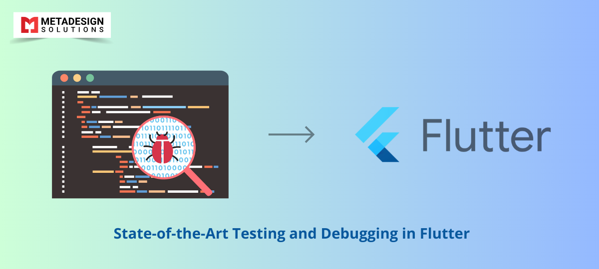 State-of-the-Art Testing and Debugging in Flutter
