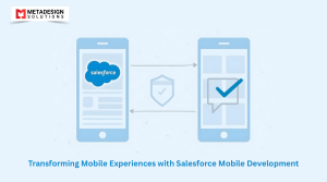 Transforming Mobile Experiences with Salesforce Mobile Development