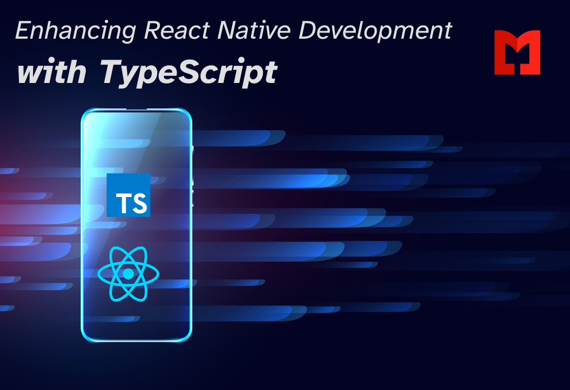 Enhancing React Native Development with TypeScript