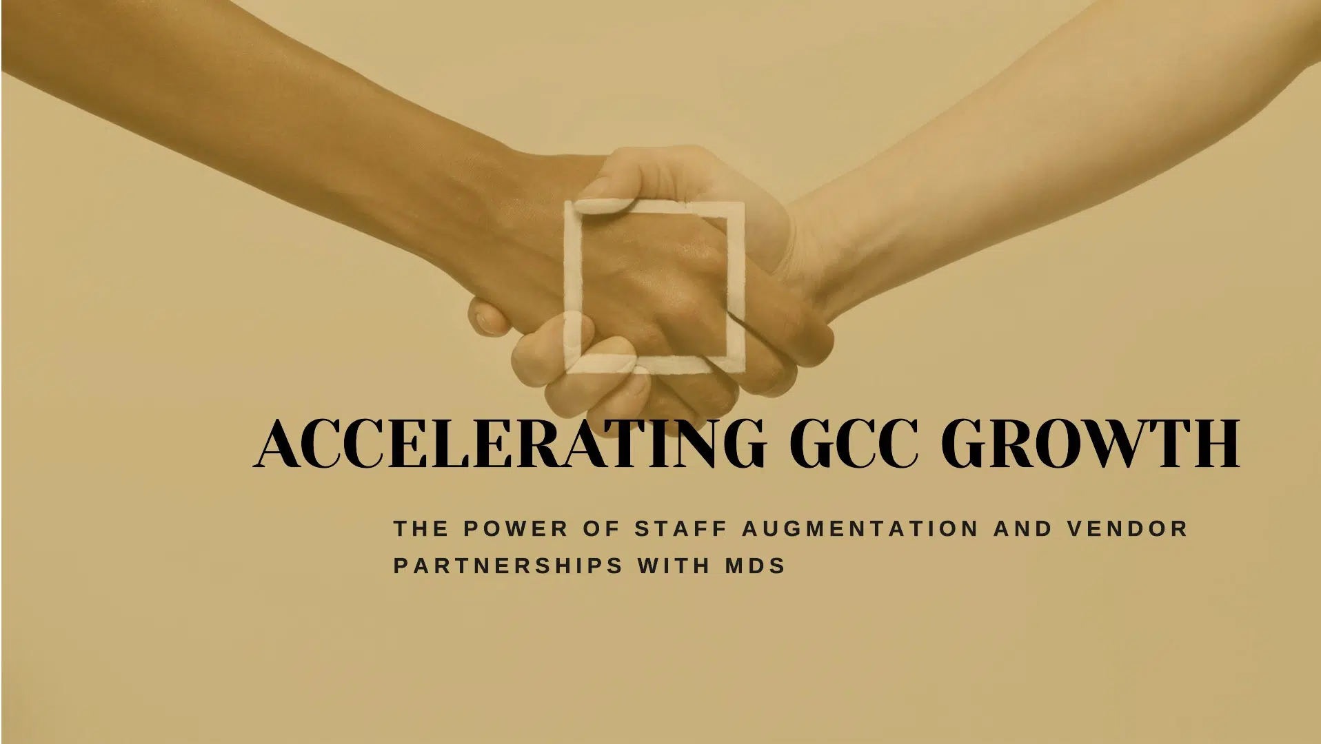 Accelerating GCC Growth: The Power of Staff Augmentation and Vendor Partnerships with MDS