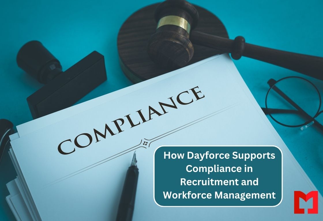 How Dayforce Supports Compliance in Recruitment and Workforce Management