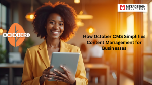 How October CMS Simplifies Content Management for Businesses