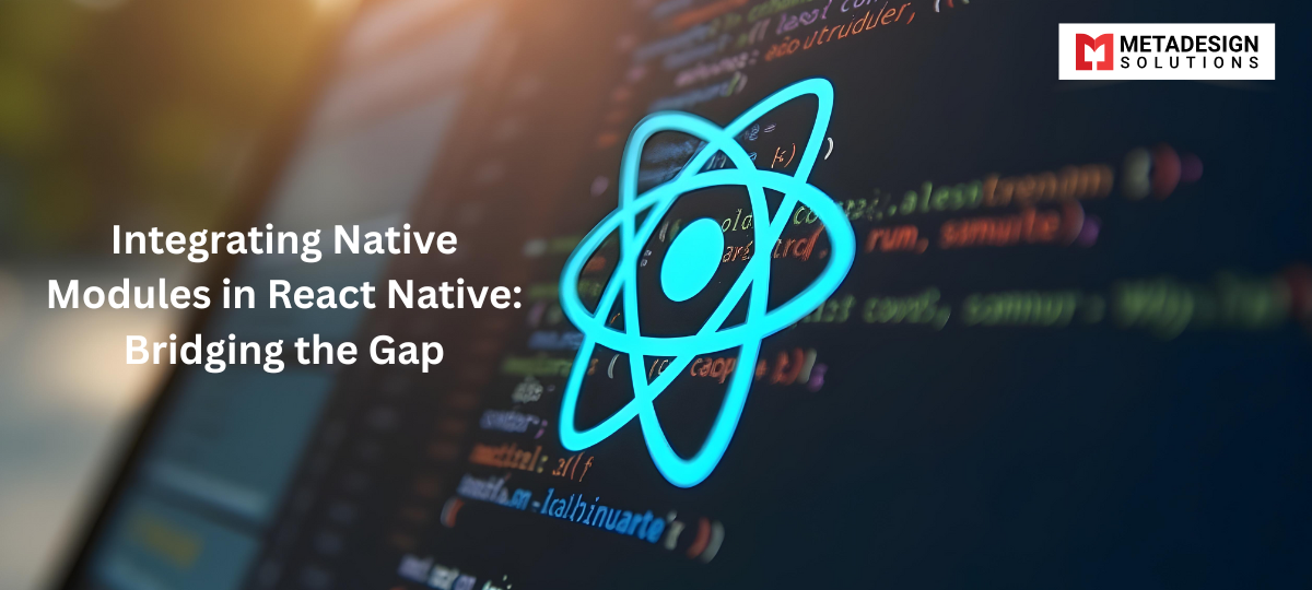 Integrating Native Modules in React Native: Bridging the Gap