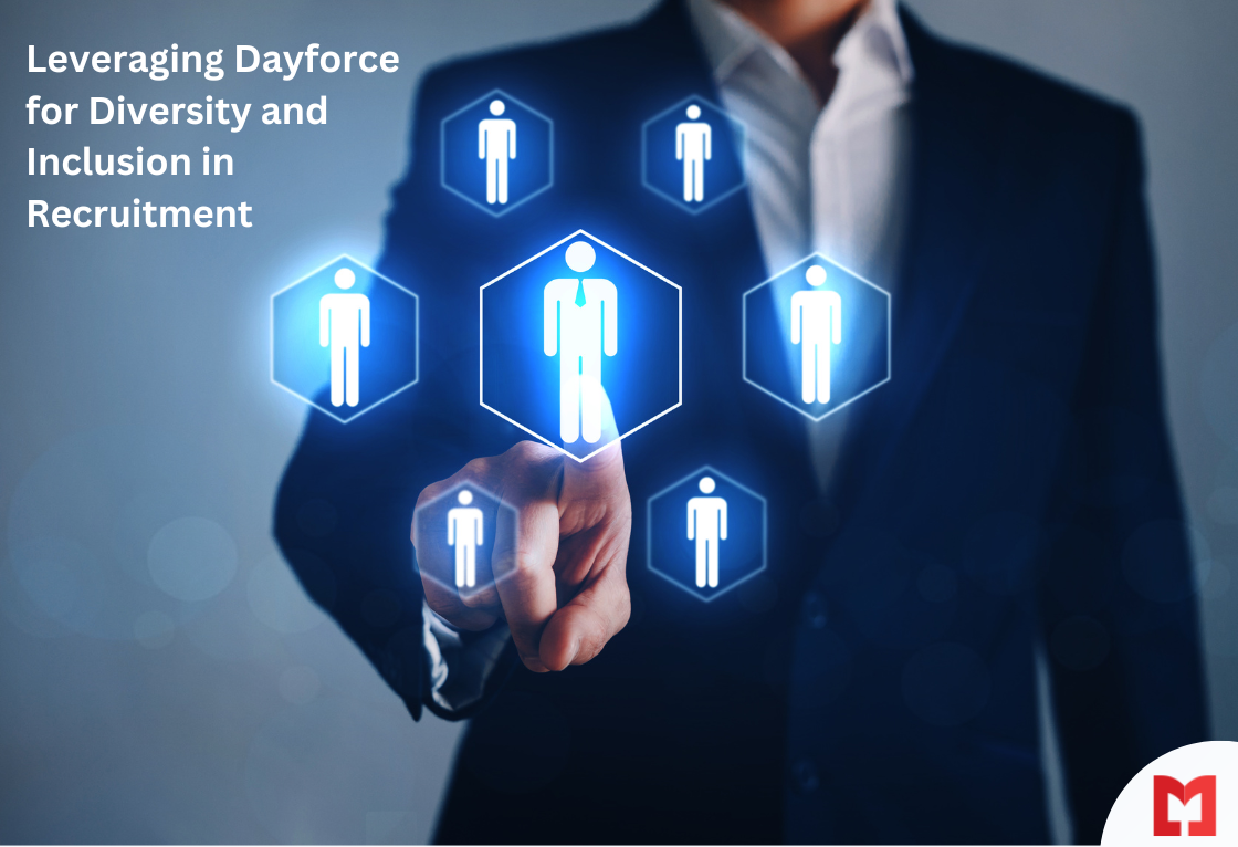 Leveraging Dayforce for Diversity and Inclusion in Recruitment