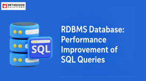RDBMS Database- Performance Improvement of SQL queries