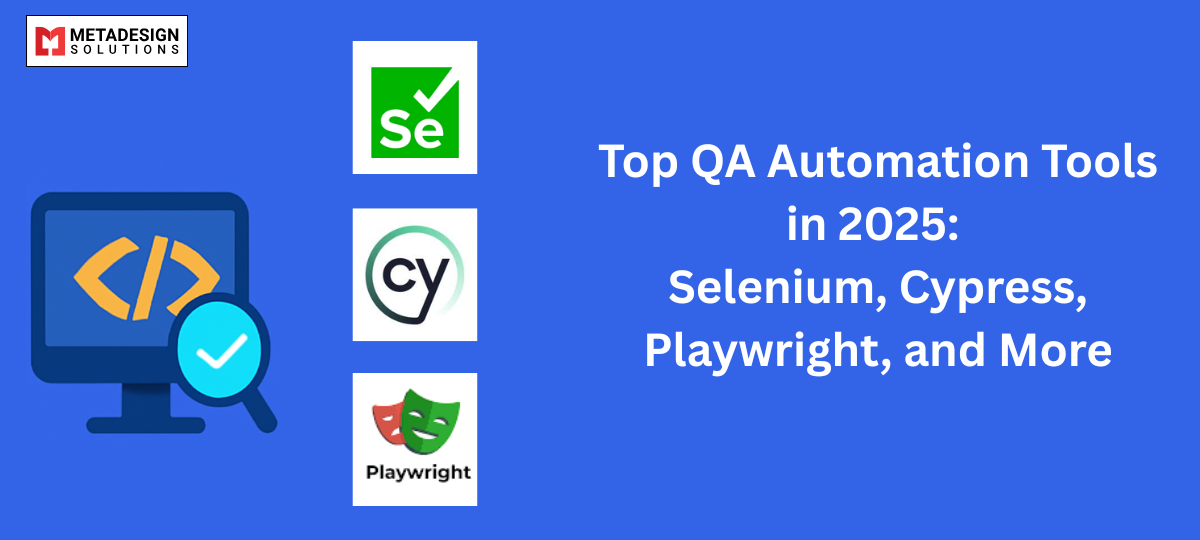 Top QA Automation Tools in 2025: Selenium, Cypress, Playwright, and More