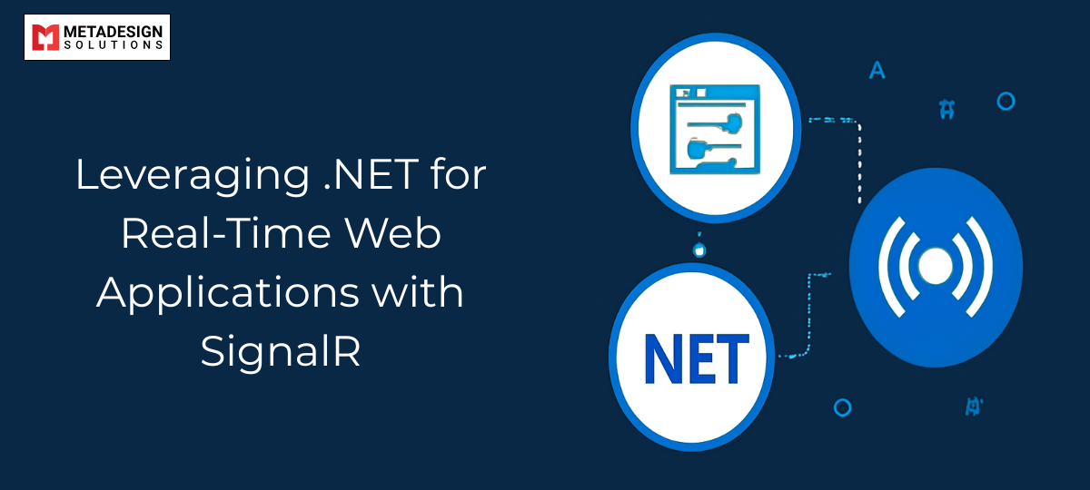 Leveraging .NET for Real-Time Web Applications with SignalR