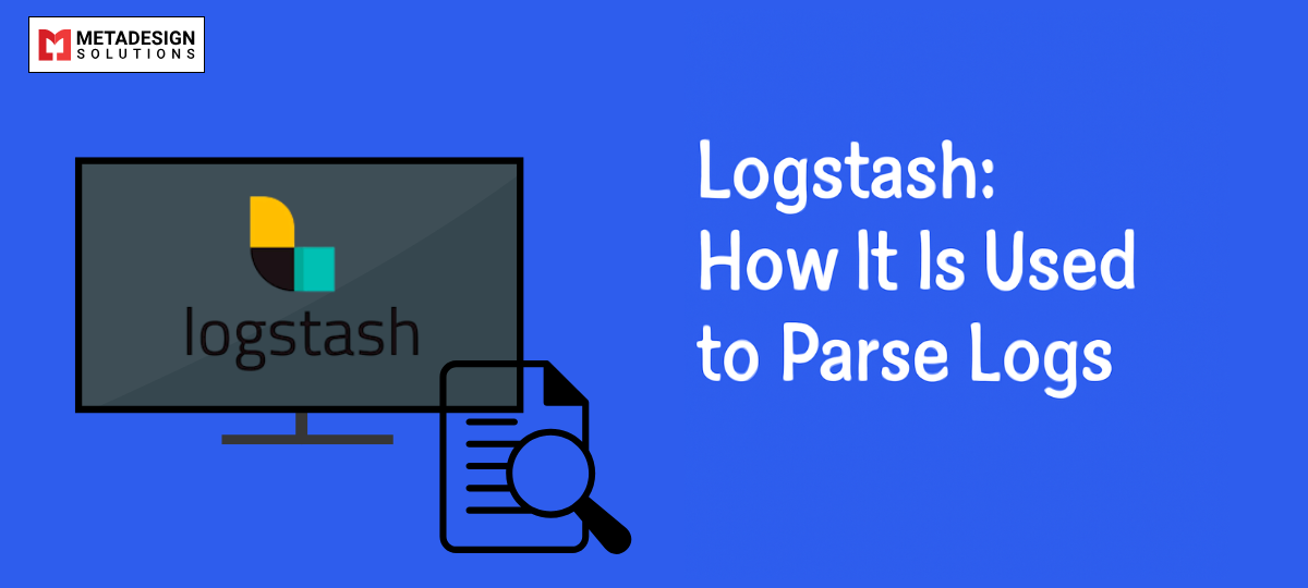 Logstash- How it is used to Parse Logs