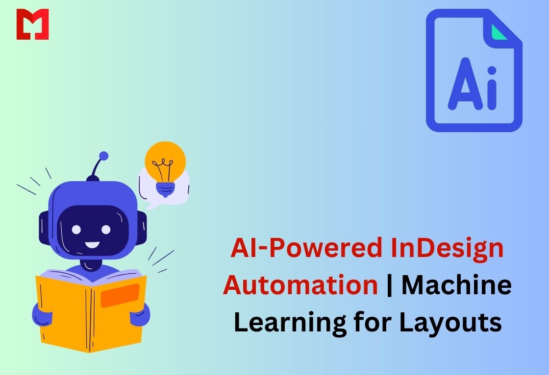 AI-Powered InDesign Automation | Machine Learning for Layouts