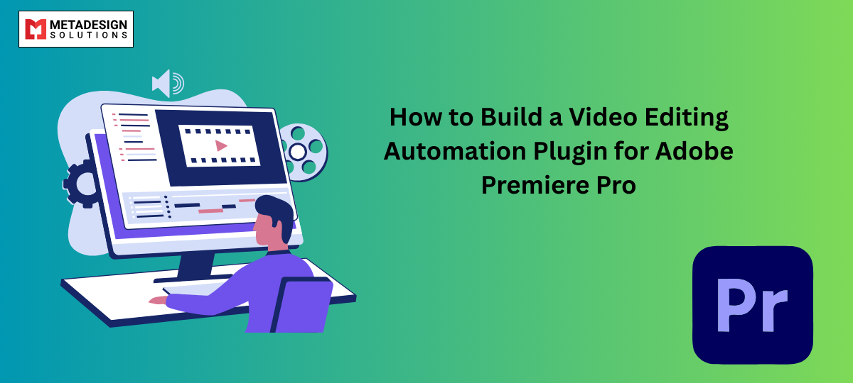 How to Build a Video Editing Automation Plugin for Adobe Premiere Pro