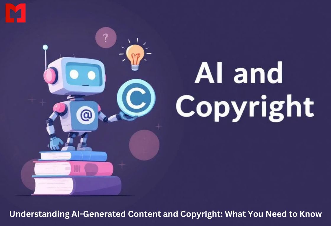 Understanding AI-Generated Content and Copyright: What You Need to Know