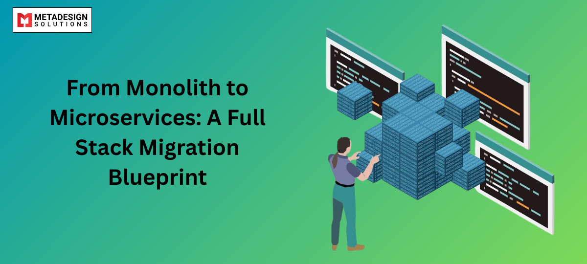 From Monolith to Microservices: A Full Stack Migration Blueprint