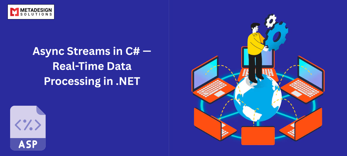 Async Streams in C# — Real-Time Data Processing in .NET