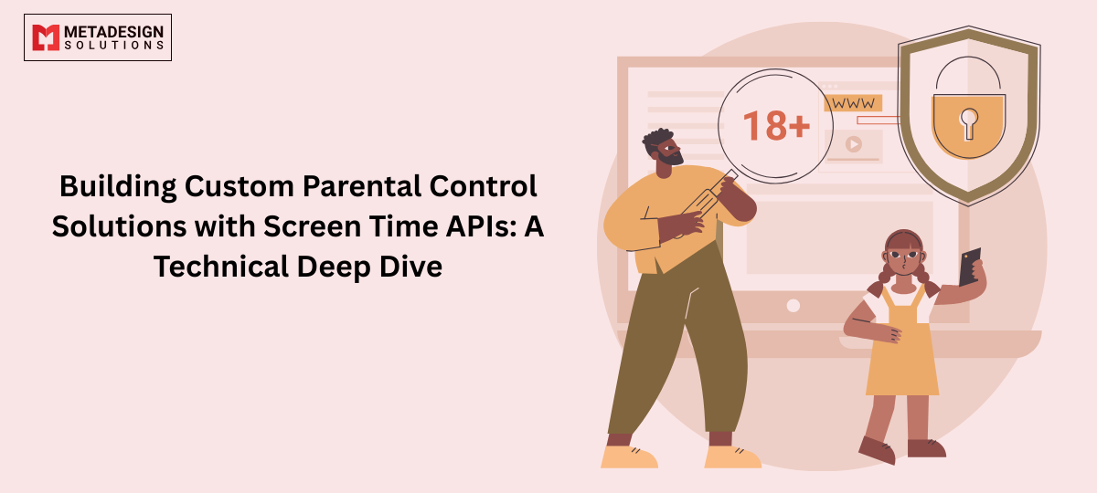 Building Custom Parental Control Solutions with Screen Time APIs: A Technical Deep Dive