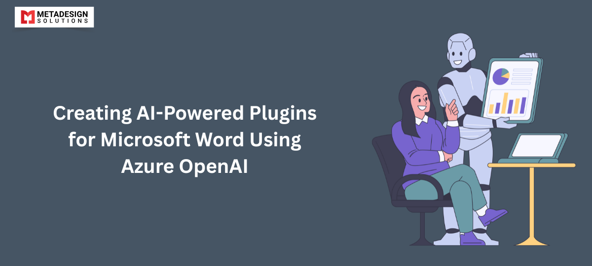 Creating AI-Powered Plugins for Microsoft Word Using Azure OpenAI