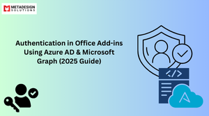 Authentication in Office Add-ins Using Azure AD & Microsoft Graph (2025 Guide)