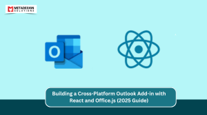 Building a Cross-Platform Outlook Add-in with React and Office.js (2025 Guide)