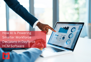 How AI Is Powering Smarter Workforce Decisions in Dayforce HCM Software