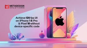 Achieve 120 FPS UI on iPhone 16 Pro & Pixel 10 Without Device-Specific Code