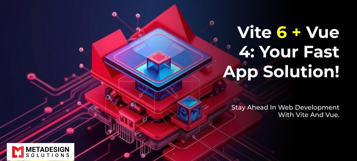 Vite 6 + Vue 4: The Ultimate Stack for Lightning‑Fast Apps in 2025 Vite 6 + Vue 4: The Ultimate Stack for Lightning‑Fast Apps in 2025