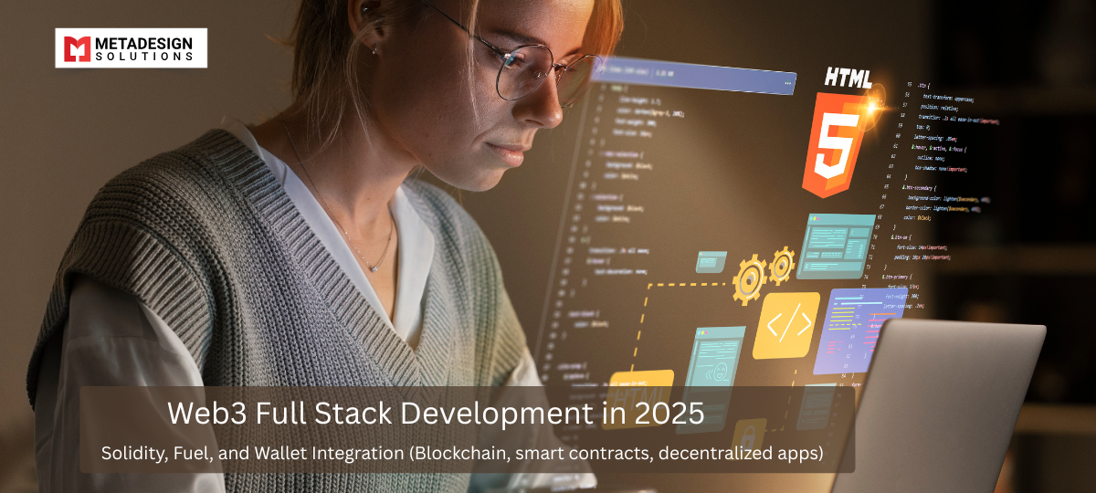 Web3 Full Stack Development in 2025: Solidity, Fuel, and Wallet Integration (Blockchain, smart contracts, decentralized apps)