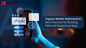 Angular Mobile Optimization: Best Practices for Building PWA and Responsive Apps