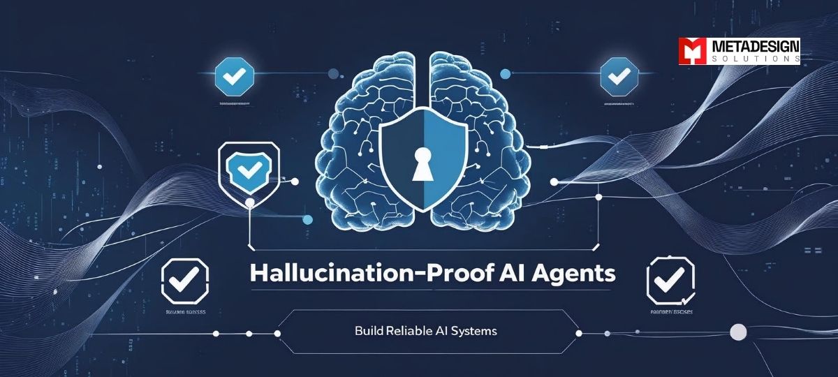 Hallucination-Proof AI Agents: Build Reliable Systems That Don’t Generate False Information
