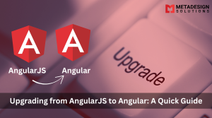 Upgrading from AngularJS to Angular: A Quick Guide