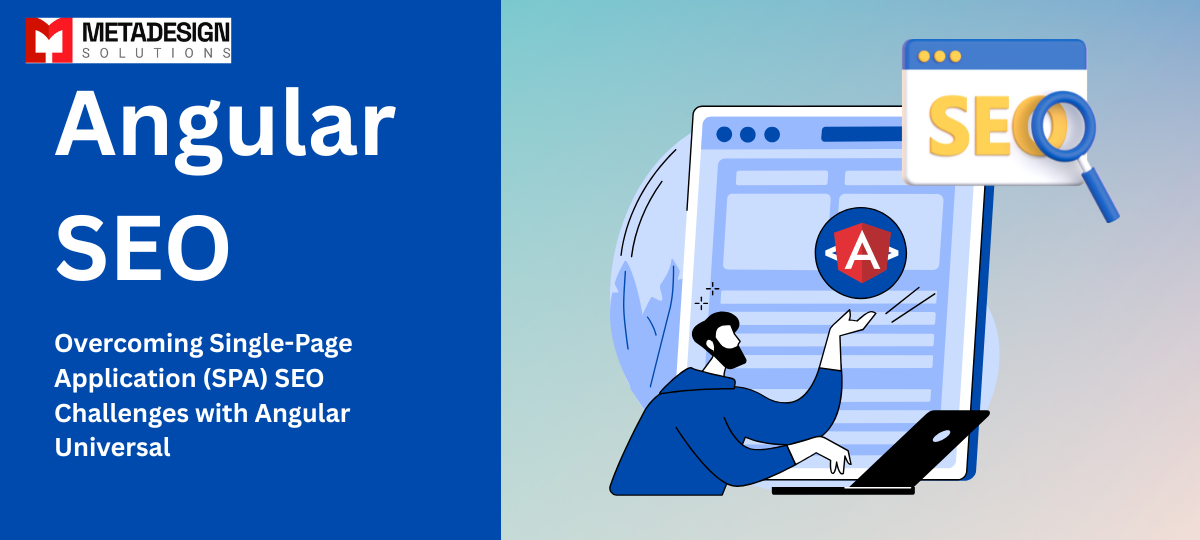 Overcoming Single-Page Application (SPA) SEO Challenges with Angular Universal