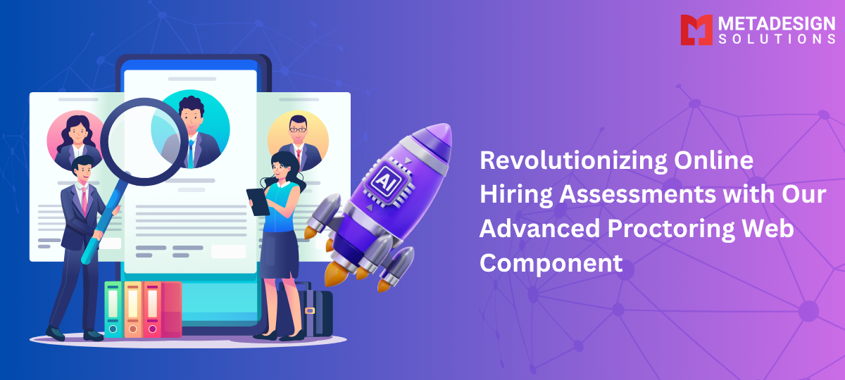 Revolutionizing Online Hiring Assessments with Our Advanced Proctoring Web Component