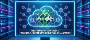 The Future of Serverless: Why Node.js Dominates Function-as-a-Service