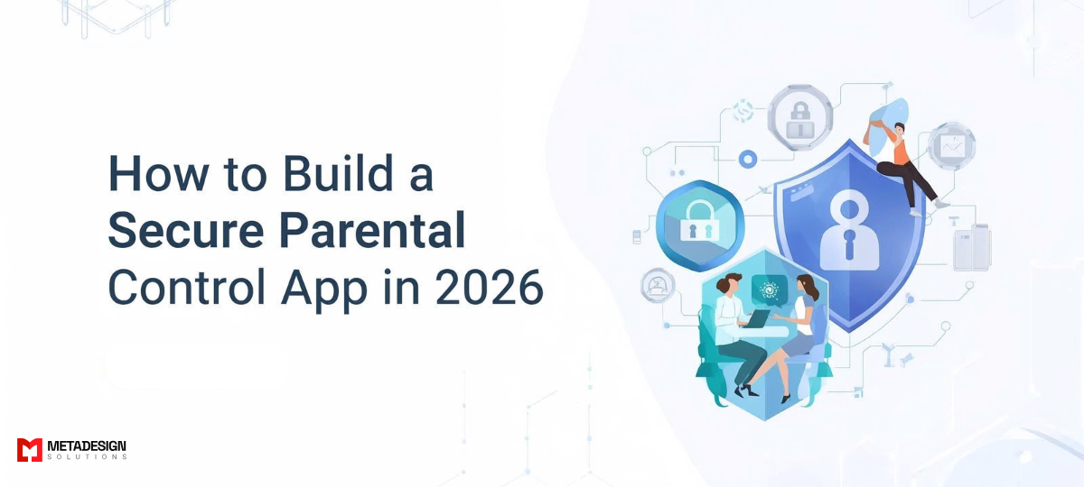How to Build a Secure Parental Control App in 2026