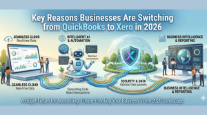 Key Reasons Businesses Are Switching from QuickBooks to Xero in 2026